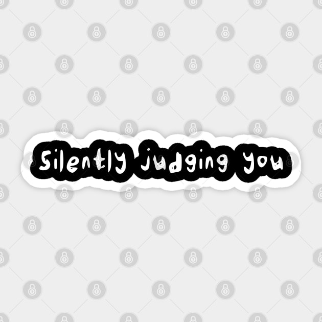 silently judging you Sticker by Stacks